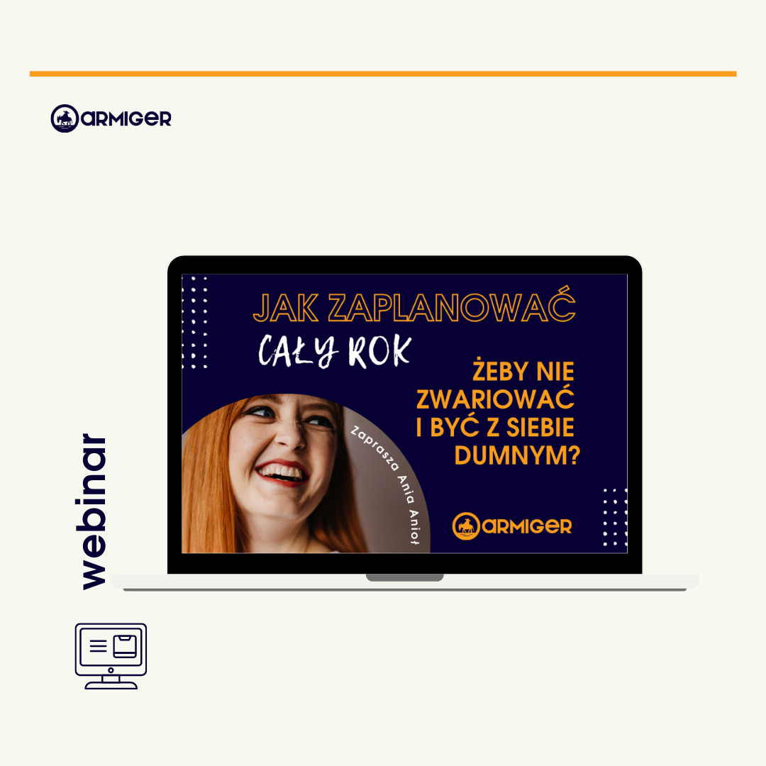 WEBINAR Jak zaplanować rok, żeby nie zwariować i być z siebie dumnym?