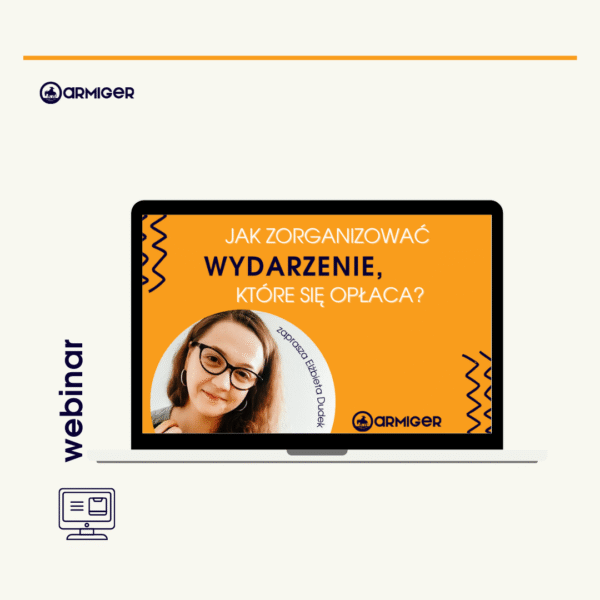 WEBINAR Jak zorganizować wydarzenie, które się opłaca?